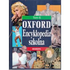 Oxford - encyklopedia szkolna. T. 6, [Biografie] : Abraham - Zhou Enlai